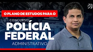 DOMINE O PLANO DE ESTUDOS PARA O CONCURSO DA PF ADMINISTRATIVO (Arthur Lima e Milena Machado)