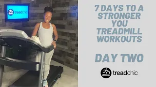 7 Days to a Stronger You Treadmill Workouts: DAY TWO #treadmill #treadmillrunning #treadmillworkout