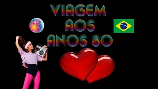 VIAGEM AOS ANOS 80 NACIONAIS - NOSTALGIA 🎶