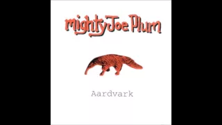 Mighty Joe Plum - Live Through This (15 Stories)  [Aardvark version]