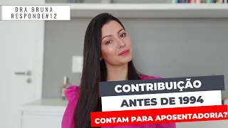 Contribuições anteriores à 1994 contam para Aposentadoria?!  | Dra. Bruna Responde#12