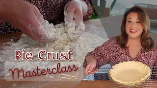 The Best Pie Crust in 2 Ways MASTERCLASS