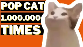 POP CAT 1000000 TIMES | CAT OPENS MOUTH NOISE ONE MILLION TIMES MEME