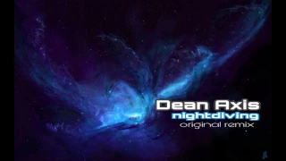 Dean Axis - NIGHTDIVING - Original Remix