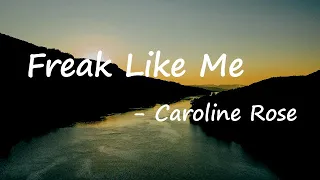 Caroline Rose – Freak Like Me Lyrics