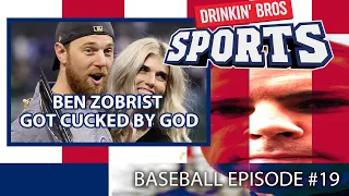 DB Baseball Episode #19 - Ben Zobrist Got Cucked By God