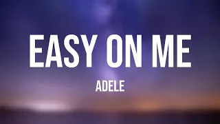 Easy On Me - Adele [On-screen Lyrics] 💷