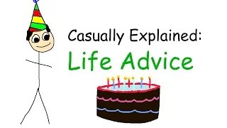 Casually Explained: 10 Pieces of Life Advice