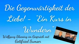 Ein Kurs in Wundern - Vom Ego in die Liebe und Gegenwärtigkeit - Gottfried Sumser - Das Erwachen