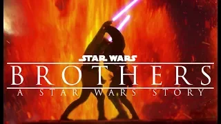 Brothers: A Star Wars Story