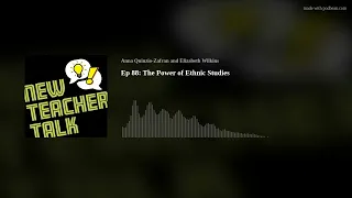 Ep 88:  The Power of Ethnic Studies