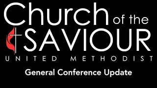 United Methodist General Conference Update