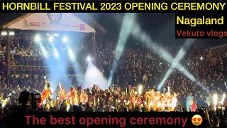 HORNBILL FESTIVAL 2023 ~ OPENING CEREMONY
