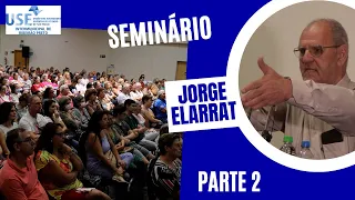 SEMINÁRIO COM JORGE ELARRAT - Parte 2