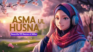 Asma-ul-Husna | Heart Touching | 8D Audio | 99 Names of Allha | Jumma Special #lofi #8daudio #lofi