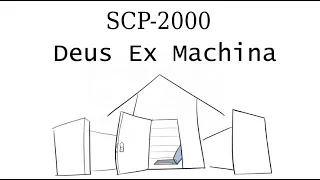 Oversimplified SCP Chapter 35 - "SCP-2000 Deus Ex Machina"