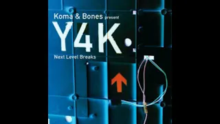 Koma & Bones Presents Y4K - Next Level Breaks (2001) Full Mix Album