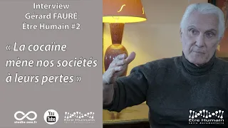 Deuxième interview Gérard FAURÉ Être Humain : #2