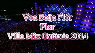 Jorge e Mateus - Voa Beija Flor/Flor (Villa Mix Goiânia 2014)