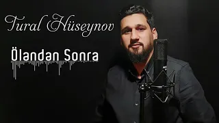 Tural Huseynov - Olenden Sonra | Azeri Music [OFFICIAL]