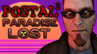 Playing Postal games is bad for my health - Postal 2: Paradise Lost