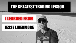 The Greatest Trading Lesson I Learned From Jesse Livermore