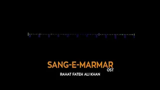 Sange mar mar Ost by Rahat fateh ali khan-Starring|Kubra khan|Mikal zulfiqar|Nouman ijaz|Hum Tv