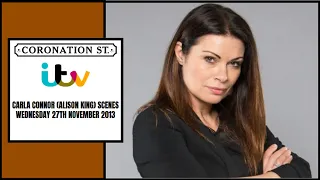 Coronation Street - Carla Connor (Alison King) scenes | Wednesday 27th November 2013