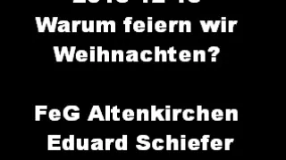 Warum feiern wir Weihnachten FeG Altenkirchen Eduard Schiefer