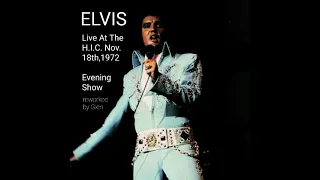 Elvis-Live At The H.I.C. Nov.18th,1972 ES  reworked sound version