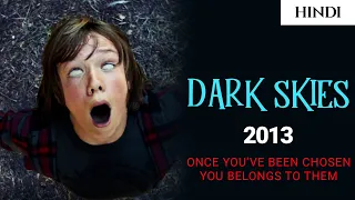 DARK SKIES 2013 | ENDING EXPLAINED | HINDI | HORROR MOVIE EXPLAINED IN HINDI + DETAILS