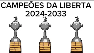 CAMPEÕES DA CONMEBOL LIBERTADORES (2024-2033) TUDO SIMULAÇÃO É SERIO!!