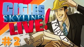 An Afternoon With Sips - Cities: Skylines Live! - Part 2