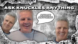 Ask Knuckles Anything: #6