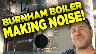 Help! Burnham SIN5 Steam Boiler Making Loud Noise Don’t Want House to Blow Up! Bad Gas Valve Found