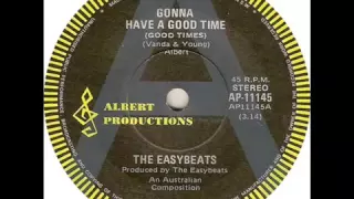 The Easybeats - Good Times