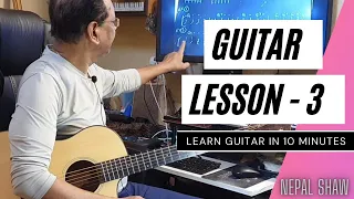 Guitar Lesson 3 | How to play Guitar with chords (in 10 minutes easily !!) | Nepal Shaw