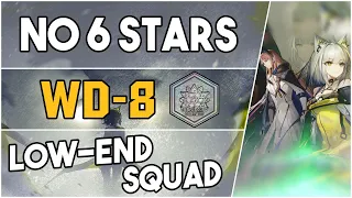 WD-8 + Trimmed Medal | Low End Squad |【Arknights】
