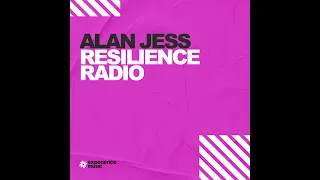 (Experience Trance) Alan Jess - Resilience Radio Ep 035