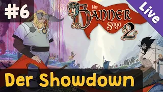 #6: Der Showdown (Finale) ✦ Let's Play The Banner Saga 2 (Livestream-Aufzeichnung)