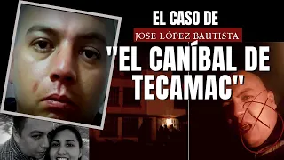 El caso de El Caníbal de Tecámac | José López bautista | Criminalista Nocturno