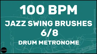 Jazz Swing Brushes 6/8 | Drum Metronome Loop | 100 BPM