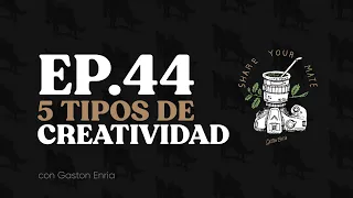 Los 5 TIPOS de CREATIVIDAD | Ep. 44 Share Your Mate Podcast de Fotografia