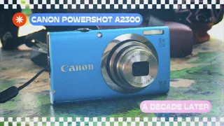 ⭐️ canon powershot a2300: a decade later