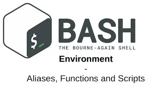 BASH Environment | Aliases, Functions and Scripts