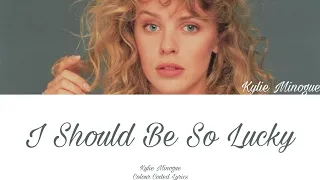 Kylie Minogue - I Should Be So Lucky (Lyric Video)