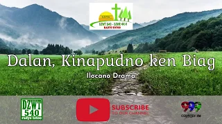 ILOCANO DRAMA: Dalan, Kinapudno ken Biag (June 11, 2020)