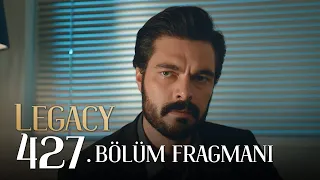 Emanet 427. Bölüm | Legacy Episode 427 Promo