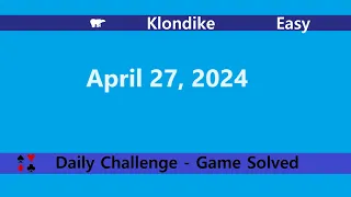 Microsoft Solitaire Collection | Klondike Easy | April 27, 2024 | Daily Challenges