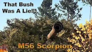 WT || M56 Scorpion - That Bush Was A Lie!!!